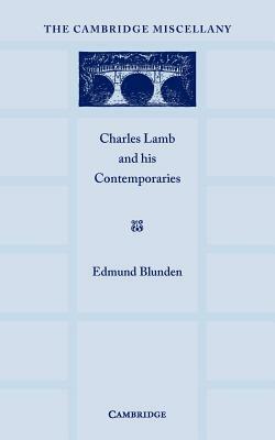 Charles Lamb and his Contemporaries by Edmund Blunden