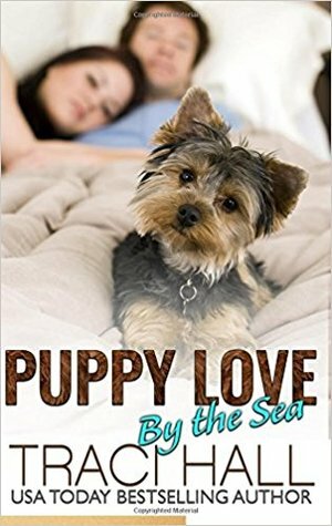 Puppy Love by the Sea by Traci E. Hall