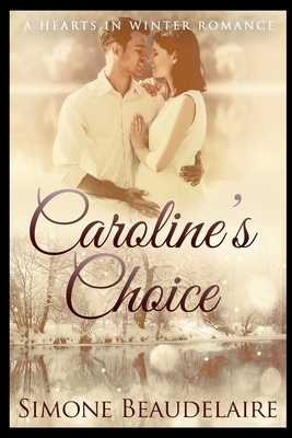 Caroline's Choice by Simone Beaudelaire