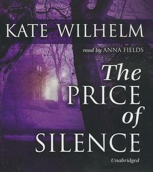 The Price of Silence by Kate Wilhelm