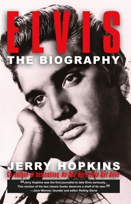 Elvis: A Biography by Jerry Hopkins