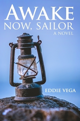 Awake Now, Sailor by Eddie Vega