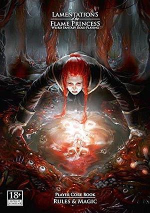 Lamentations of The Flame Princess Player Core Book Rules & Magic by James Edward Raggi IV, James Edward Raggi IV