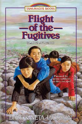 Flight of the Fugitives: Introducing Gladys Aylward by Dave Jackson, Neta Jackson
