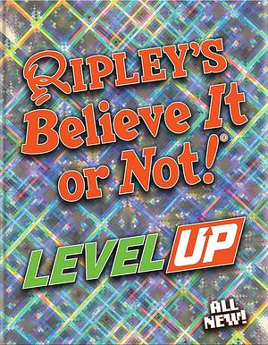 Ripley's Believe It Or Not! Level Up by Ripley's Believe It or Not!