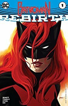 Batwoman: Rebirth #1 by Steve Epting, Marguerite Bennett, Jeromy Cox, Ben Oliver, Jae Lee, James Tynion IV
