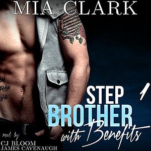 Stepbrother With Benefits by Mia Clark