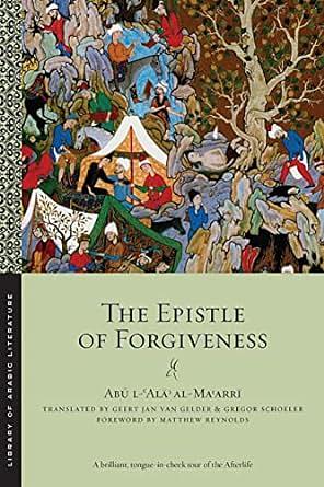 The Epistle of Forgiveness: Volumes One and Two by Abū al-ʿAlāʾ al-Maʿarrī