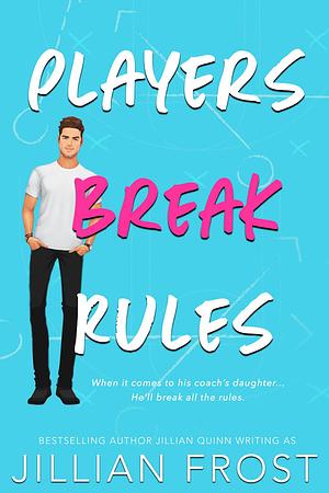 Players Break Rules by Jillian Quinn