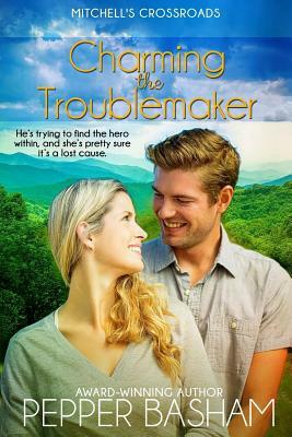 Charming the Troublemaker by Pepper Basham