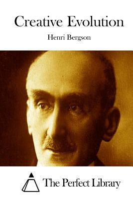 Creative Evolution by Henri Bergson