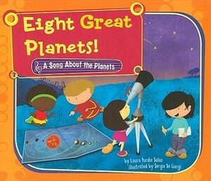 Eight Great Planets!: A Song about the Planets by Laura Purdie Salas, Sergio De Giorgi