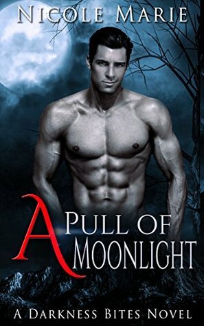 A Pull of Moonlight by Nicole Marie