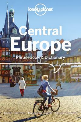Lonely Planet Central Europe Phrasebook & Dictionary by Lonely Planet, Piotr Czajkowski, Richard Nebesky