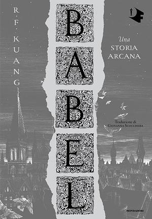 Babel. Una storia arcana by R.F. Kuang