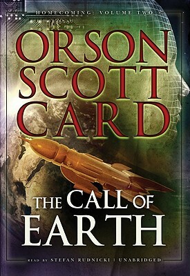 The Call of Earth: Homecoming: Vol. 2 by Orson Scott Card