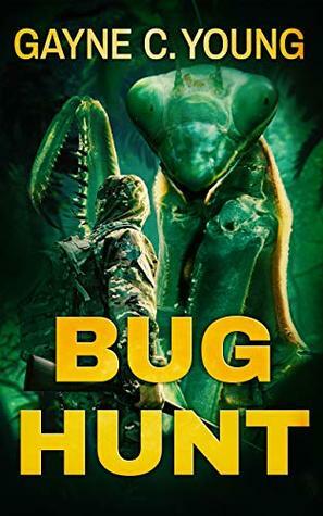 Bug Hunt by Gayne C. Young