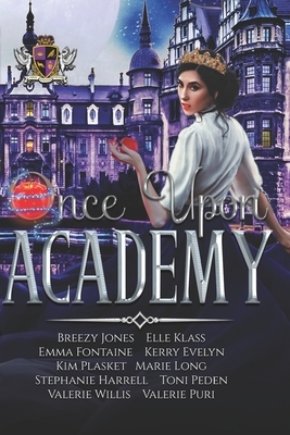 Once Upon Academy: Anthology by Elle Klass, Kerry Evelyn, Emma Fontaine