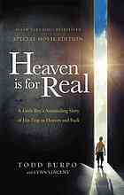 [Heaven is for Real: A Little Boy's Astounding Story of His Trip to Heaven and Back] (By: Todd Burpo) [published: November, 2010] by Todd Burpo