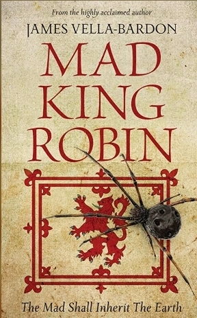 Mad King Robin by James Vella-Bardon