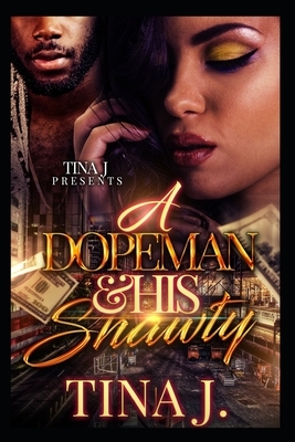 A Dopeman & His Shawty by Tina J