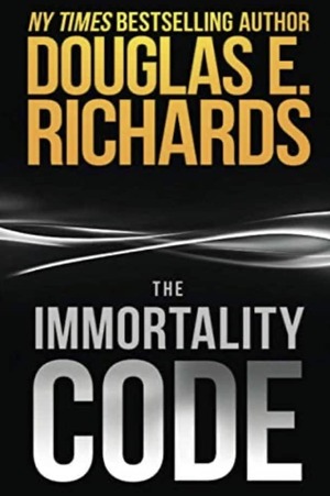 The Immortality Code by Douglas E. Richards