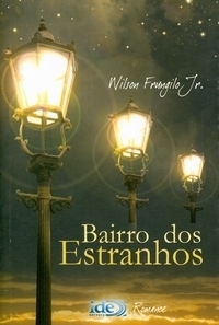 Bairro Dos Estranhos by Wilson Frungilo Jr.