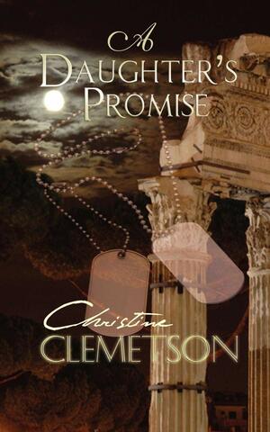 A Daughter's Promise by Christine Clemetson