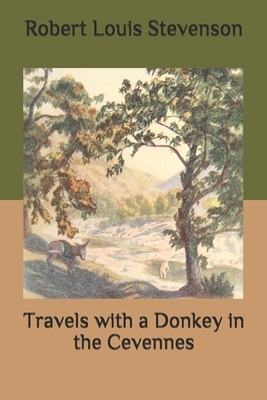 Travels with a Donkey in the Cevennes by Robert Louis Stevenson