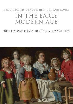 A Cultural History of Childhood and Family in the Early Modern Age by 
