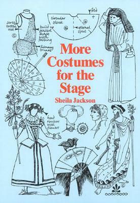 More Costumes for the Stage by Sheila Jackson