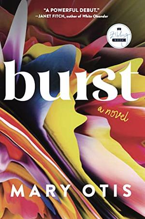 Burst by Mary Otis