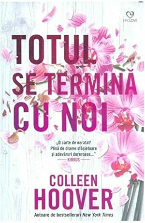 Totul se termină cu noi by Colleen Hoover