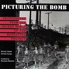 Picturing the Bomb: Photographs from the Secret World of the Manhattan Project by Richard Rhodes, Rachel Fermi, Esther Samra