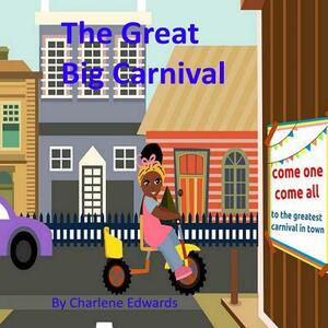 The Great Big Carnival by Charlene Edwards