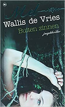 Buiten zinnen by Mel Wallis de Vries