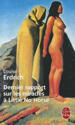 Dernier rapport sur les miracles a Little No Horse by Louise Erdrich