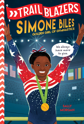 Trailblazers: Simone Biles by Sally J. Morgan