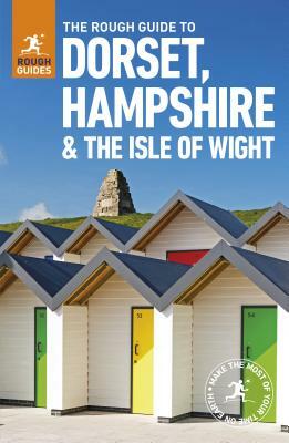The Rough Guide to Dorset, Hampshire & the Isle of Wight (Travel Guide) by Matthew Hancock, Amanda Tomlin