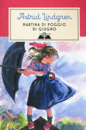 Martina di Poggio di Giugno by Astrid Lindgren