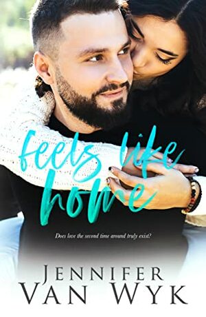 Feels Like Home by Jennifer Van Wyk