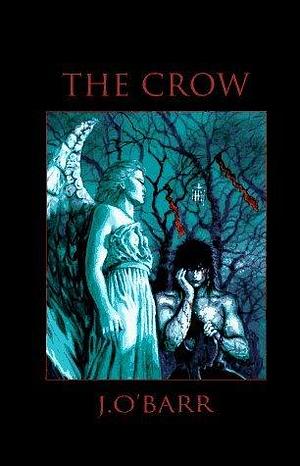 The Crow by James O'Barr by James O'Barr, James O'Barr