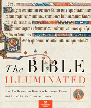 The Bible Illuminated: How Art Brought the Bible to an Illiterate World by Karen York