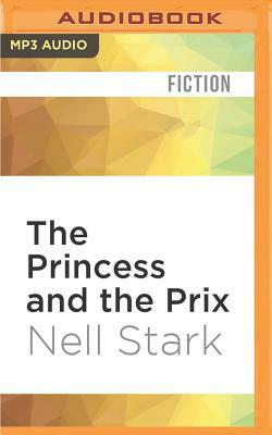 The Princess and the Prix by Nell Stark
