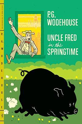 Uncle Fred in the Springtime by P.G. Wodehouse