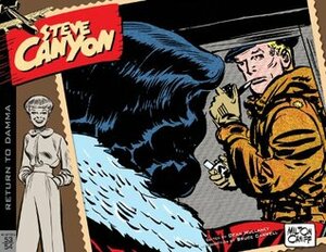 Steve Canyon Volume 4: 1953-1954 by Milton Caniff