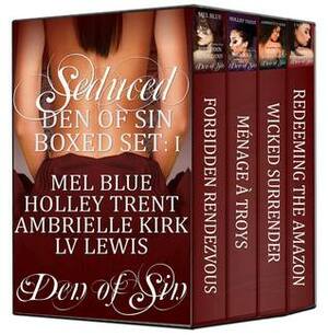 Seduced: Den of Sin Boxed Set 1 by L.V. Lewis, Ambrielle Kirk, Holley Trent, Melissa Blue