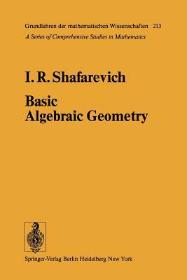 Basic Algebraic Geometry by I. R. Shafarevich
