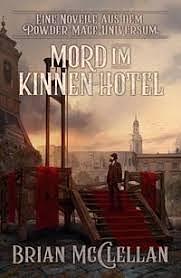 Mord im Kinnen Hotel by Brian McClellan