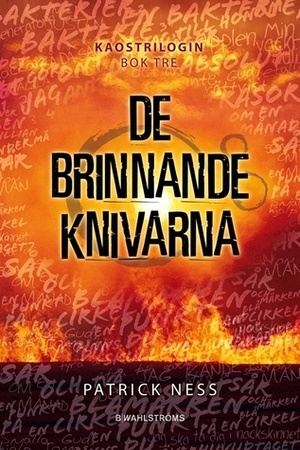 De brinnande knivarna by Patrick Ness